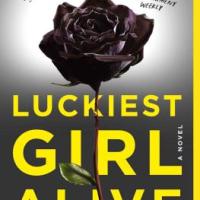 7% Solution Book Club to Discuss: LUCKIEST GIRL ALIVE by Jessica Knoll