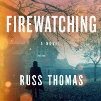 An Interview with Russ Thomas, author of 'Firewatching'